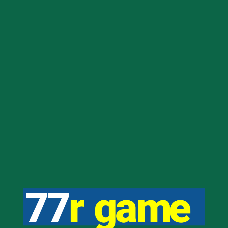 77r game